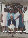 A Singing  Stream: A Black Family Chronicle